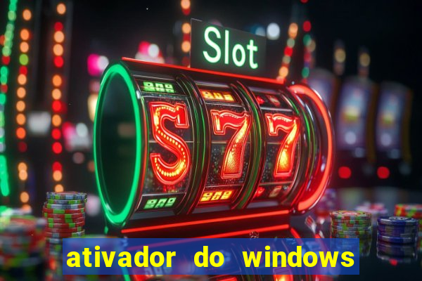 ativador do windows 7 ultimate